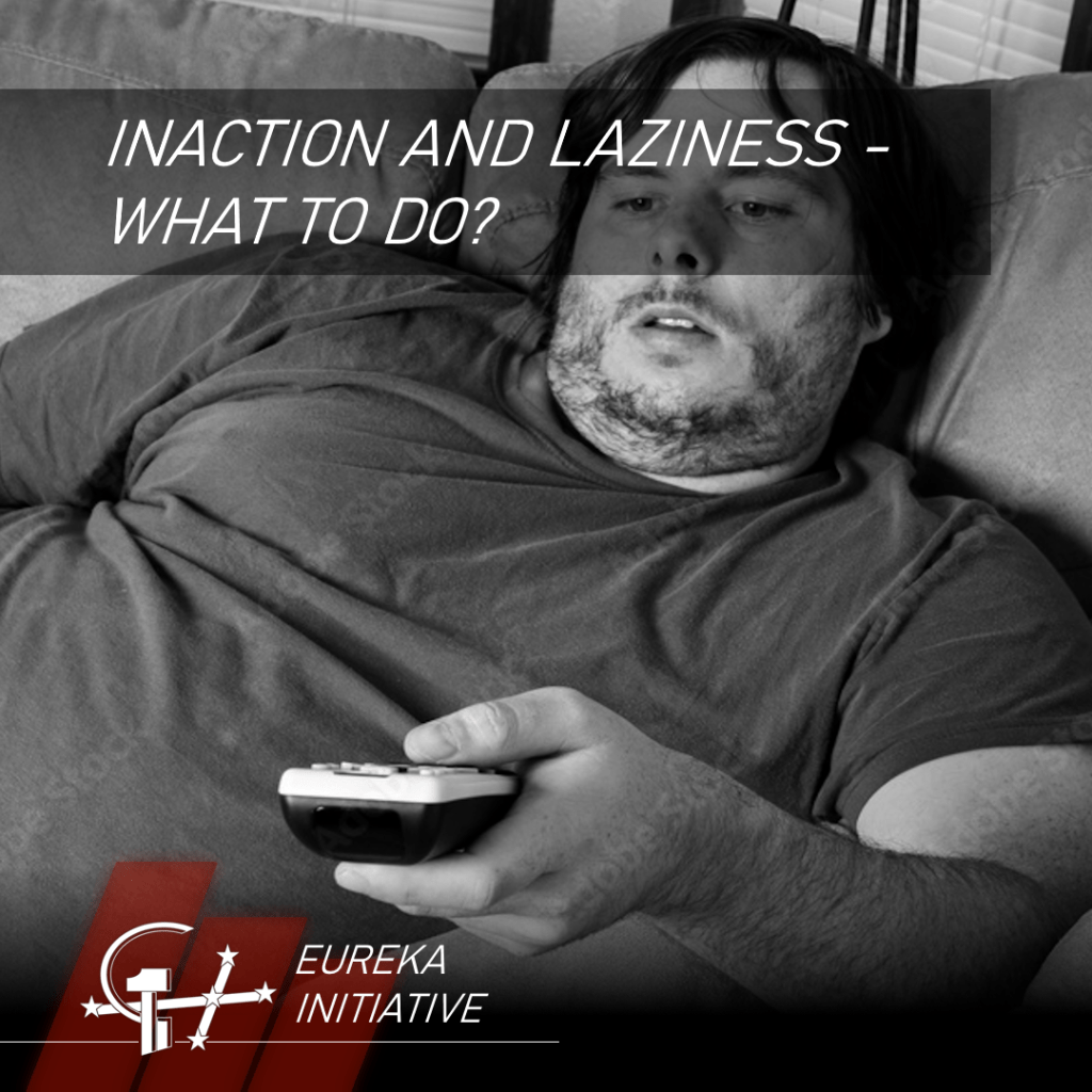 Inaction and laziness – What to&nbsp;do?